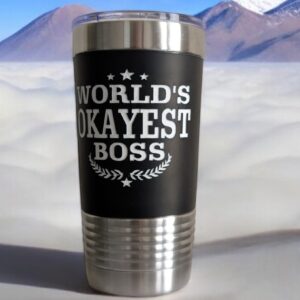 "World's Okayest Boss" 20oz Tumbler - Funny Gift for Your Manager